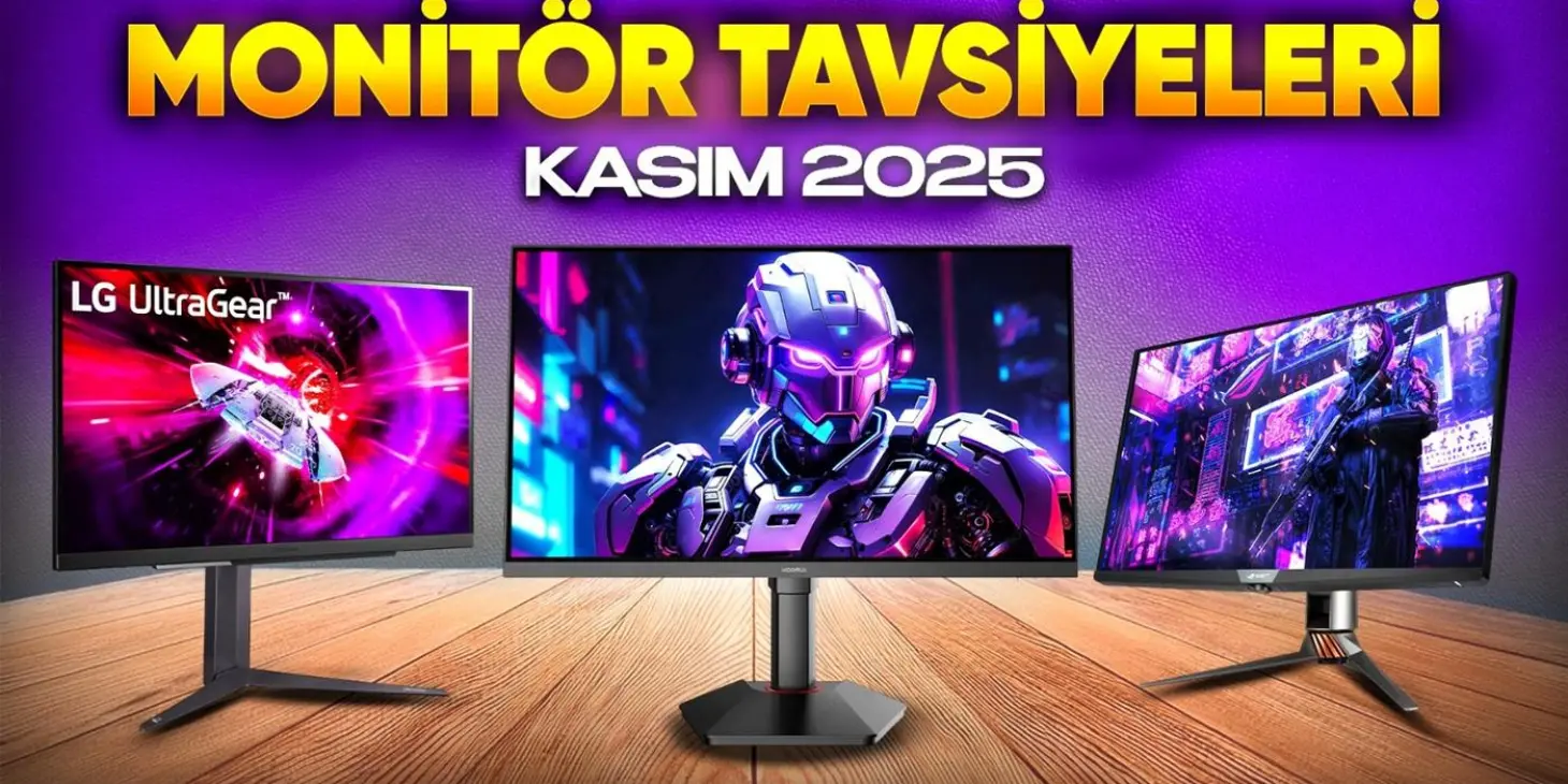 Monitör Tavsiyeleri - Kasım 2025